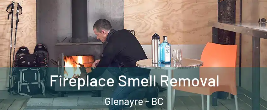  Fireplace Smell Removal Glenayre - BC