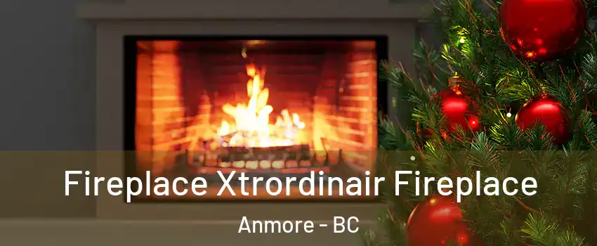  Fireplace Xtrordinair Fireplace Anmore - BC