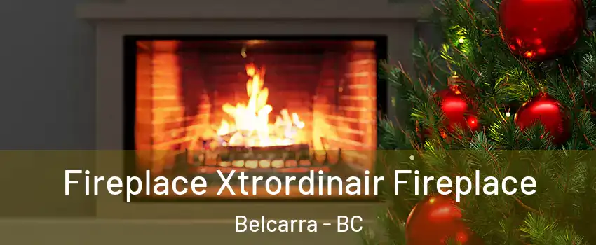  Fireplace Xtrordinair Fireplace Belcarra - BC