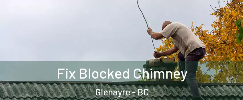  Fix Blocked Chimney Glenayre - BC