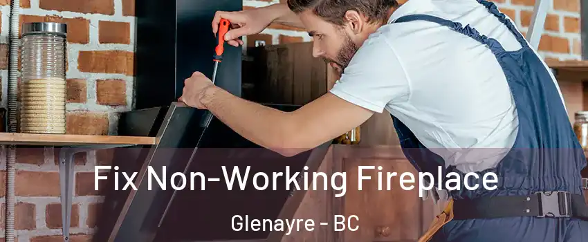  Fix Non-Working Fireplace Glenayre - BC