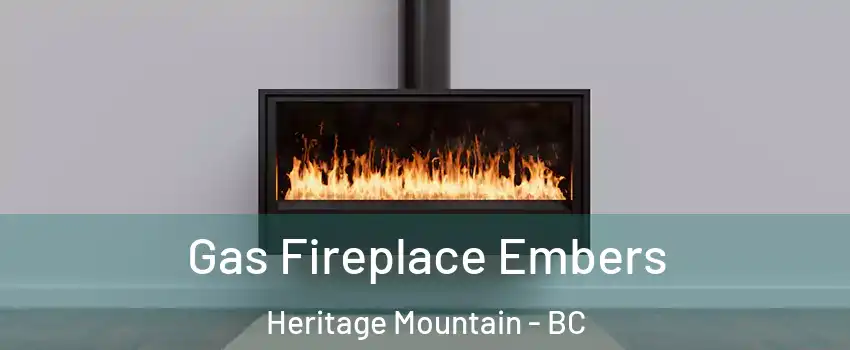  Gas Fireplace Embers Heritage Mountain - BC