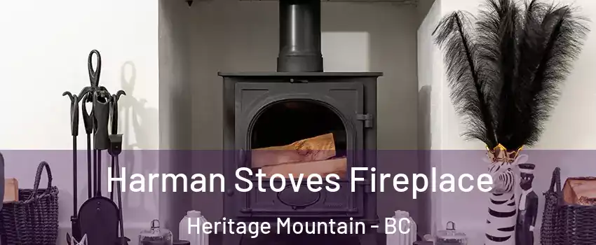  Harman Stoves Fireplace Heritage Mountain - BC