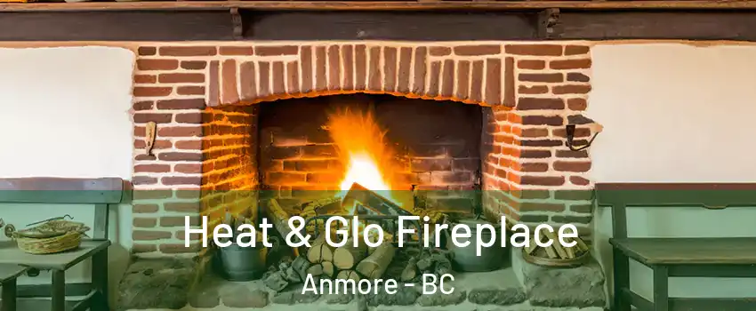 Heat & Glo Fireplace Anmore - BC