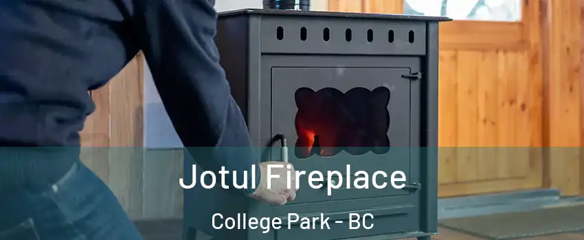  Jotul Fireplace College Park - BC