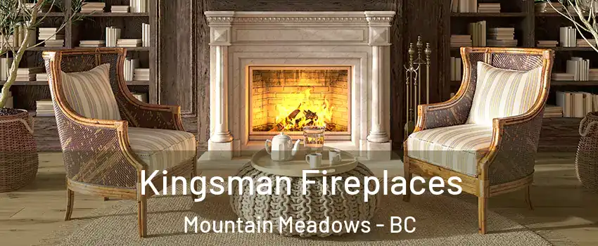  Kingsman Fireplaces Mountain Meadows - BC