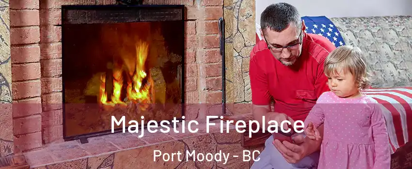  Majestic Fireplace Port Moody - BC