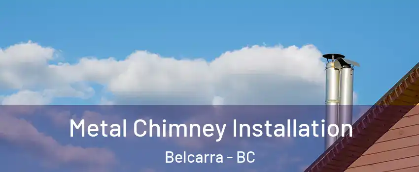  Metal Chimney Installation Belcarra - BC