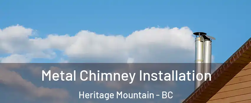  Metal Chimney Installation Heritage Mountain - BC