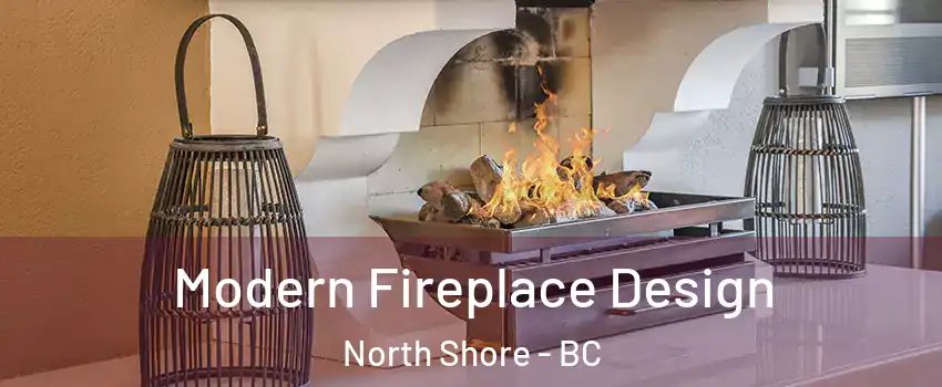  Modern Fireplace Design North Shore - BC