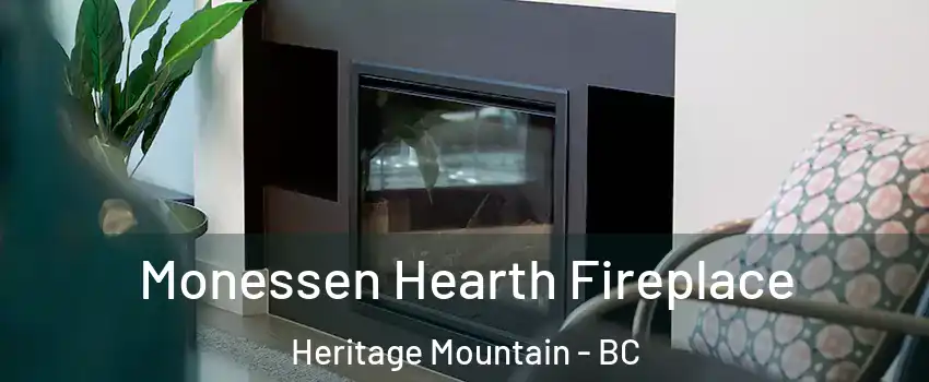  Monessen Hearth Fireplace Heritage Mountain - BC