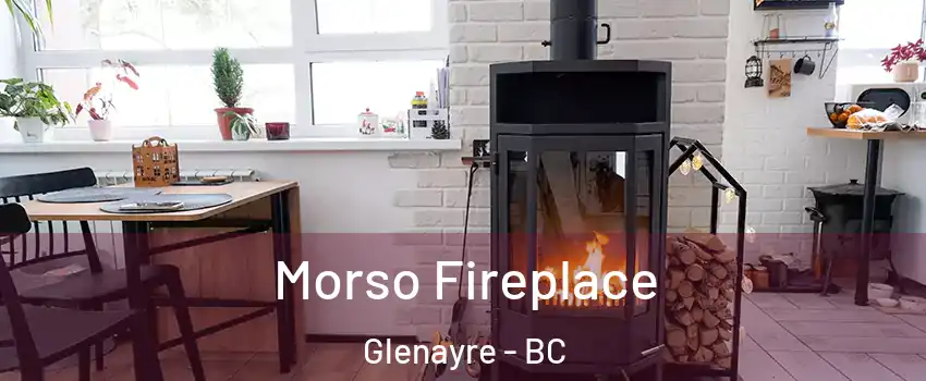  Morso Fireplace Glenayre - BC