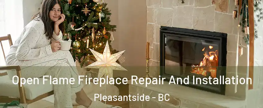  Open Flame Fireplace Repair And Installation Pleasantside - BC