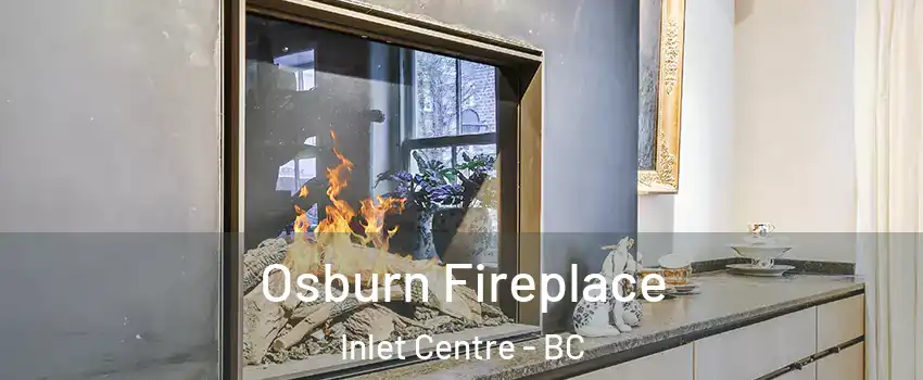  Osburn Fireplace Inlet Centre - BC