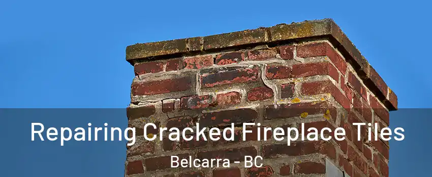 Repairing Cracked Fireplace Tiles Belcarra - BC