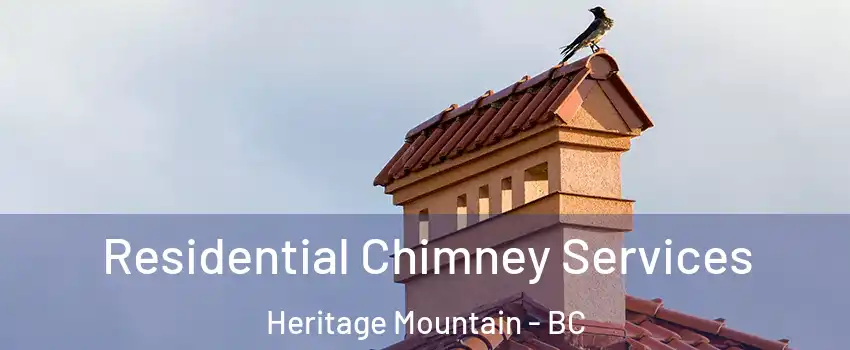  Residential Chimney Services Heritage Mountain - BC