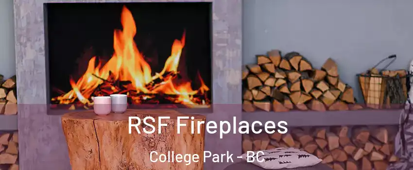  RSF Fireplaces College Park - BC