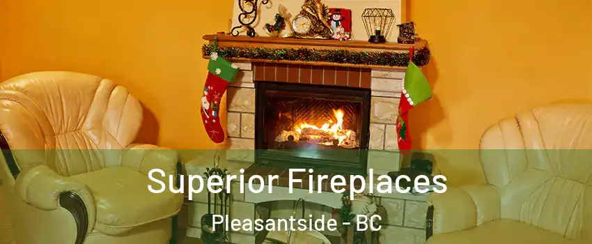  Superior Fireplaces Pleasantside - BC