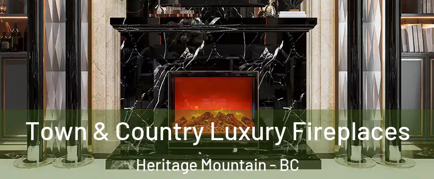  Town & Country Luxury Fireplaces Heritage Mountain - BC