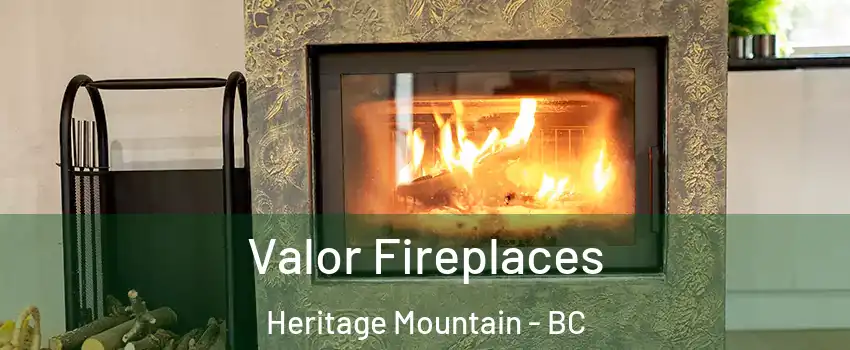  Valor Fireplaces Heritage Mountain - BC
