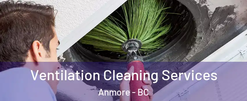  Ventilation Cleaning Services Anmore - BC