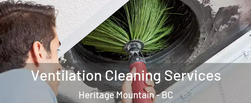  Ventilation Cleaning Services Heritage Mountain - BC