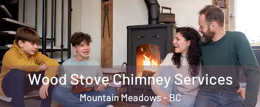  Wood Stove Chimney Services Mountain Meadows - BC