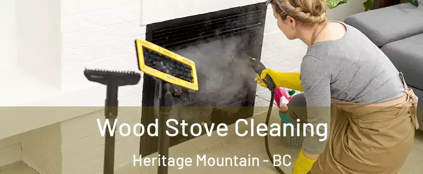  Wood Stove Cleaning Heritage Mountain - BC