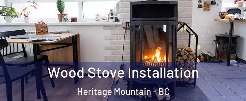  Wood Stove Installation Heritage Mountain - BC